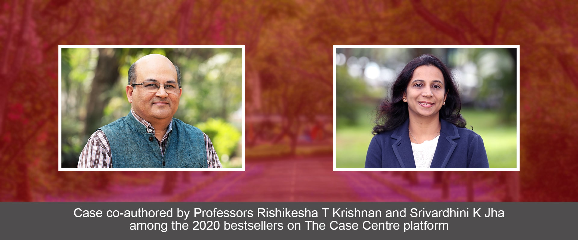 Case co-authored by Professors Rishikesha T Krishnan and Srivardhini K Jha among the 2020 bestsellers on The Case Centre platform