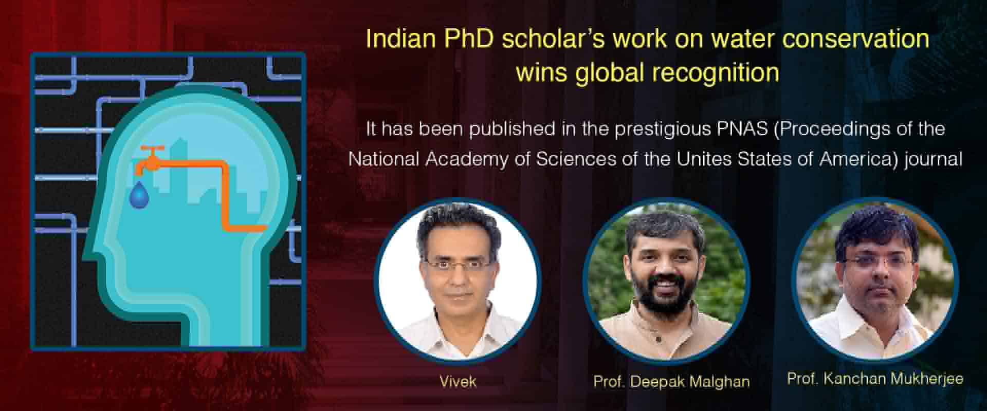 Indian PhD scholar’s work on water conservation wins global recognition
