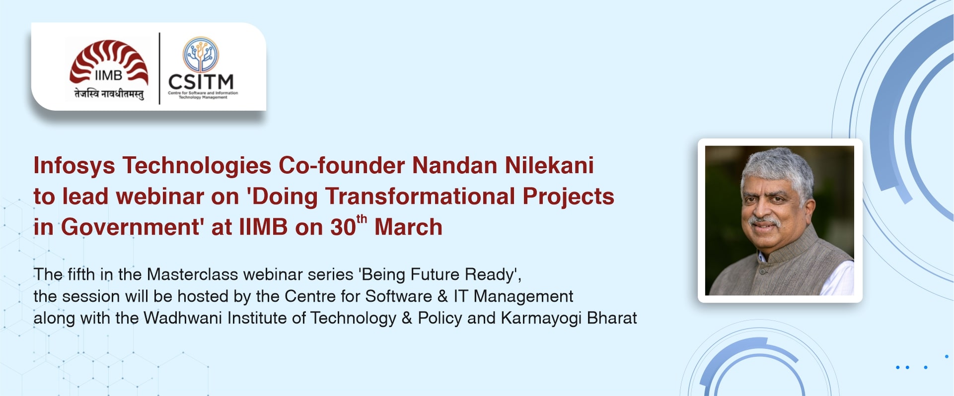 Infosys Technologies Co-founder Nandan Nilekani to lead webinar on ‘Doing Transformational Projects in Government’ at IIMB on 30th March