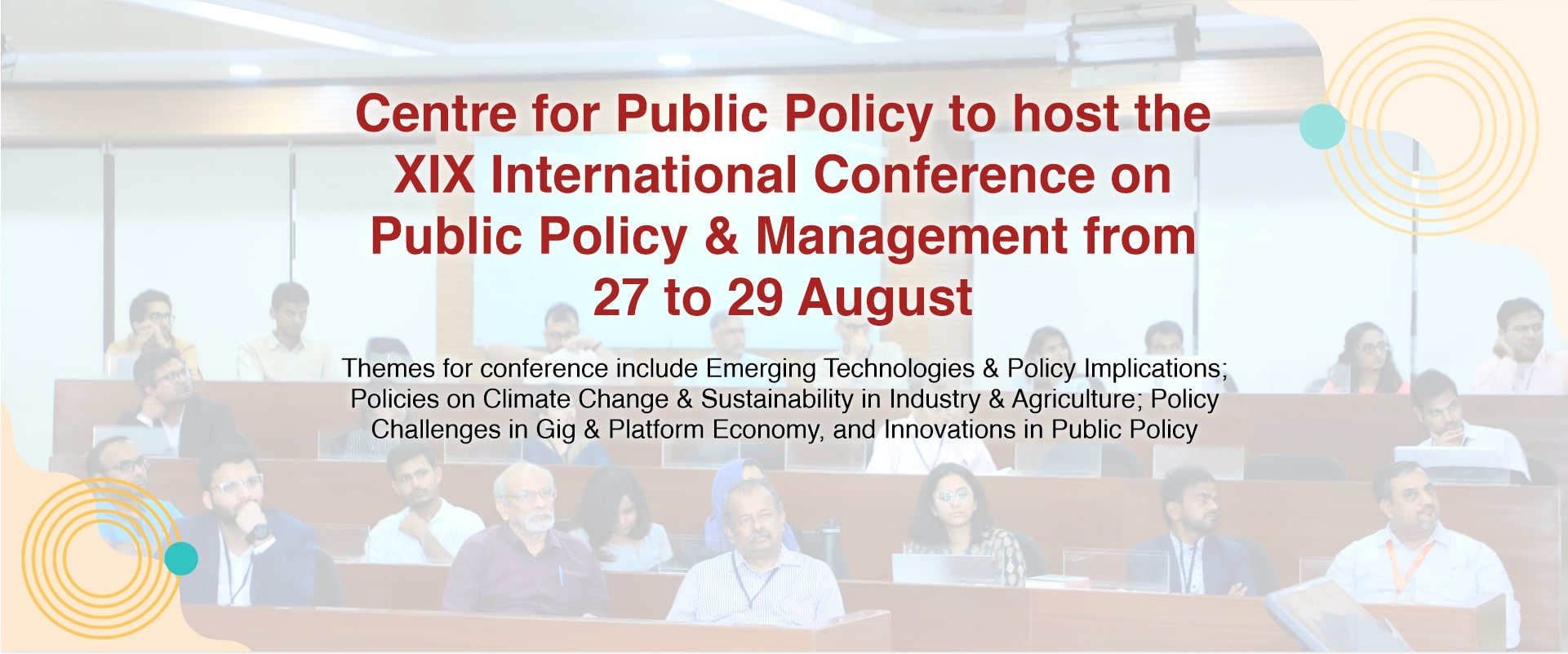 Centre for Public Policy to host the XIX International Conference on Public Policy & Management from 27 to 29 August 