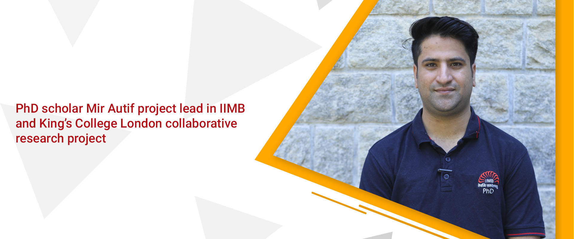 PhD scholar Mir Autif project lead in IIMB and King’s College London collaborative research project 