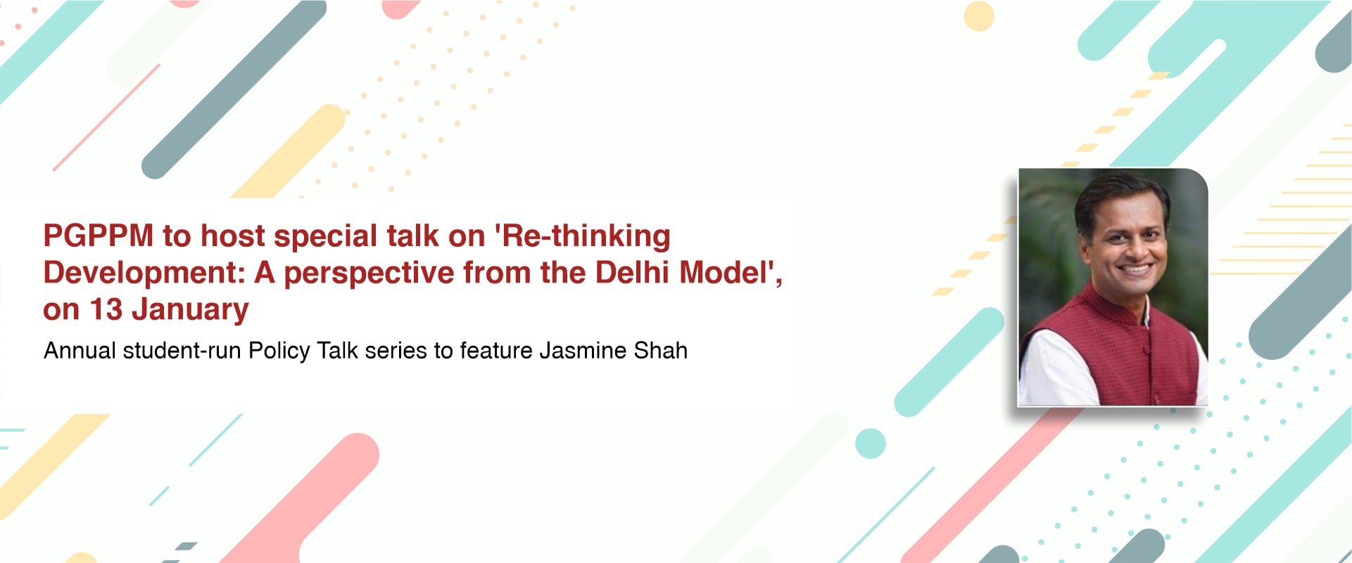 PGPPM to host special talk on ‘Re-thinking Development: A perspective from the Delhi Model’, on 13 January